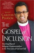 The Gospel of Inclusion: Reaching Beyond Religious Fundamentalism to the True Love of God and Self