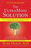 The UltraMind Solution: The Simple Way to Defeat Depression, Overcome Anxiety, and Sharpen Your Mind