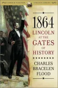 1864: Lincoln at the Gates of History