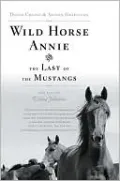 Wild Horse Annie and the Last of the Mustangs: The Life of Velma Johnston