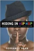 Hiding in Hip Hop: On the Down Low in the Entertainment Industry--From Music to Hollywood