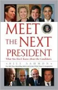 Meet the Next President: What You Don't Know about the Candidates