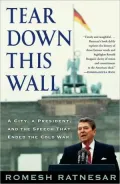 Tear Down This Wall: A City, a President, and the Speech that Ended the Cold War