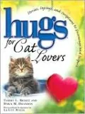 Hugs for Cat Lovers: Stories, Sayings, and Scriptures to Encourage and Inspire