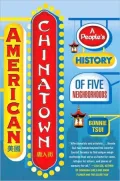 American Chinatown: A People's History of Five Neighborhoods
