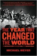 The Year that Changed the World: The Untold Story Behind the Fall of the Berlin Wall