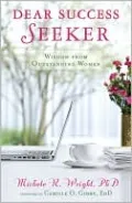 Dear Success Seeker: Wisdom from Outstanding Women