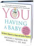 YOU: Having a Baby: The Owner's Manual to a Happy and Healthy Pregnancy