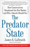 The Predator State: How Conservatives Abandoned the Free Market and Why Liberals Should Too