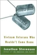 Hard Men Humble: Vietnam Veterans Who Wouldn't Come Home