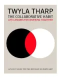 The Collaborative Habit: Life Lessons for Working Together