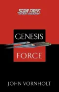 Star Trek: The Next Generation: Genesis Force (Genesis Wave Series #4)