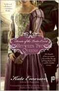 Secrets of the Tudor Court: Between Two Queens