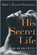 His Secret Life: Male Sexual Fantasies