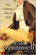 Beau Brummell: The Ultimate Man of Style