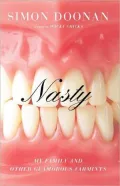 Nasty: My Family and Other Glamorous Varmints