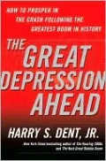 The Great Depression Ahead: How to Prosper in the Crash Following the Greatest Boom in History