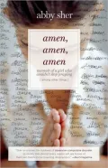 Amen, Amen, Amen: Memoir of a Girl Who Couldn't Stop Praying (Among Other Things)