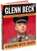 Arguing with Idiots: How to Stop Small Minds and Big Government
