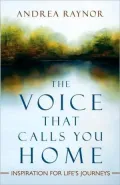 The Voice That Calls You Home: Inspiration for Life's Journeys