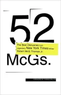 52 McGs.: The Best Obituaries from Legendary New York Times Reporter Robert McG. Thomas JR.