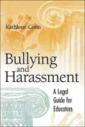 Bullying and Harassment: A Legal Guide for Educators