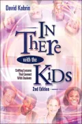 In There with the Kids: Crafting Lessons That Connect with Students