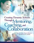 Creating Dynamic Schools through Mentoring, Coaching, and Collaboration