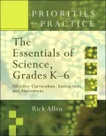 Essentials of Science, Grades K-6: Effective Curriculum, Instruction, and Assessment