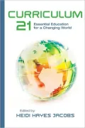 Curriculum 21: Essential Education for a Changing World