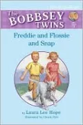 Freddie and Flossie and Snap (The Bobbsey Twins Series) (Ready-to-Read Series, Pre-Level 1)