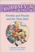 Freddie and Flossie and the Train Ride (The Bobbsey Twins Series) (Ready-to-Read Series, Pre-Level 1)