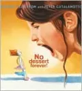 No Dessert Forever!