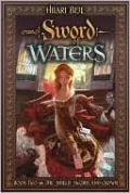 Sword of Waters (Shield, Sword, and Crown Series #2)