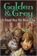 Golden & Grey: A Good Day for Haunting