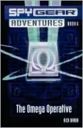 Omega Operative (Spy Gear Adventures Series #6)