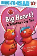 Ant Hill: Big Heart! A Valentine's Day Tale (Ready-to-Read Series)