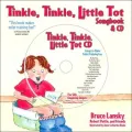 Tinkle, Tinkle Little Tot: Songs and Rhymes for Toilet Training