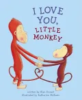 I Love You Little Monkey
