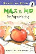 Max and Mo Go Apple Picking (Ready-to-Read Series: Level 1)