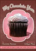 My Chocolate Year: A Novel with 12 Recipes