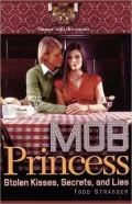 Stolen Kisses, Secrets, and Lies (Mob Princess Series #2)