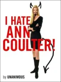 I Hate Ann Coulter!