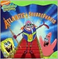 Atlantis Squarepantis (Spongebob Squarepants Series #16)