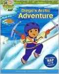 Diego's Arctic Adventure [Go, Diego, Go! Series]
