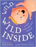 The Wild, Wild Inside: A View from Mommy's Tummy!