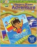 Diego's Ocean Adventure: A Book of Facts about Ocean Animals (Go, Diego, Go! Series)