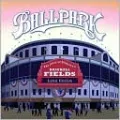 Ballpark: The Story of America's Baseball Fields