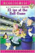 Eloise at the Ball Game (Ready to Read Series: Level 1)