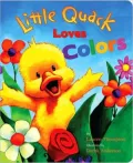 Little Quack Loves Colors (Super Chubbies Series)